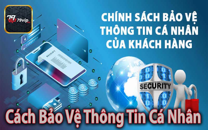 Cách Bảo Vệ Thông Tin Cá Nhân