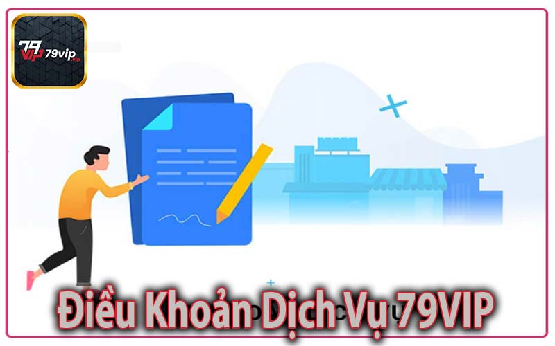 Điều Khoản Dịch Vụ 79VIP